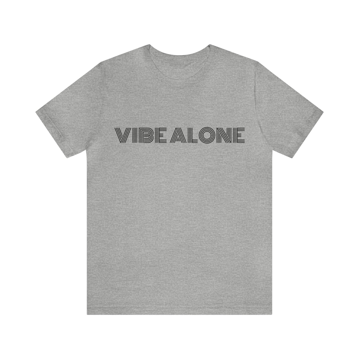 Vibe Alone Unisex Jersey Short Sleeve Tee